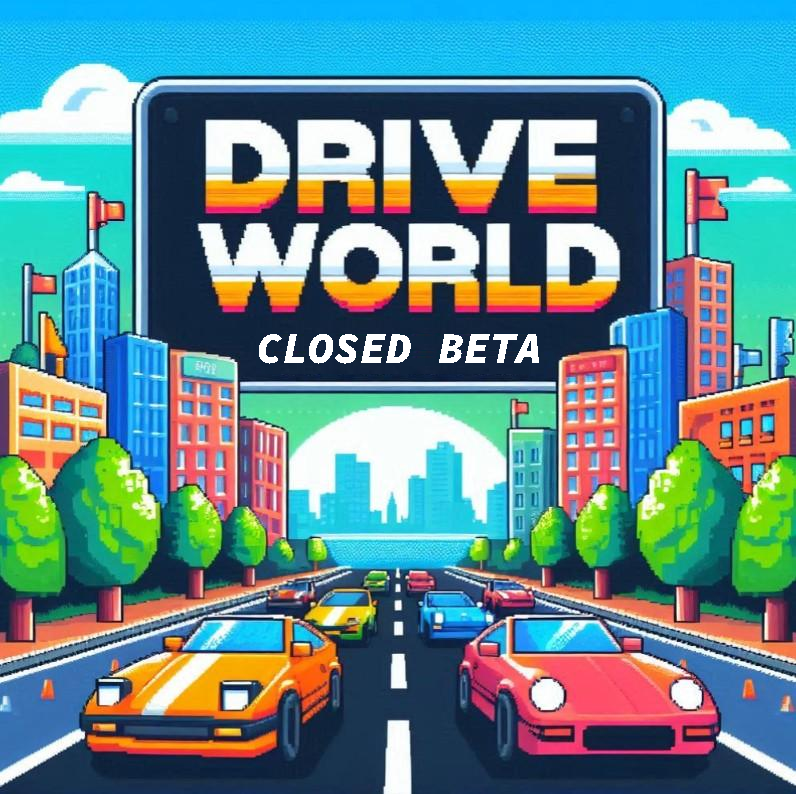 Announcing: DriveWorld Closed Beta